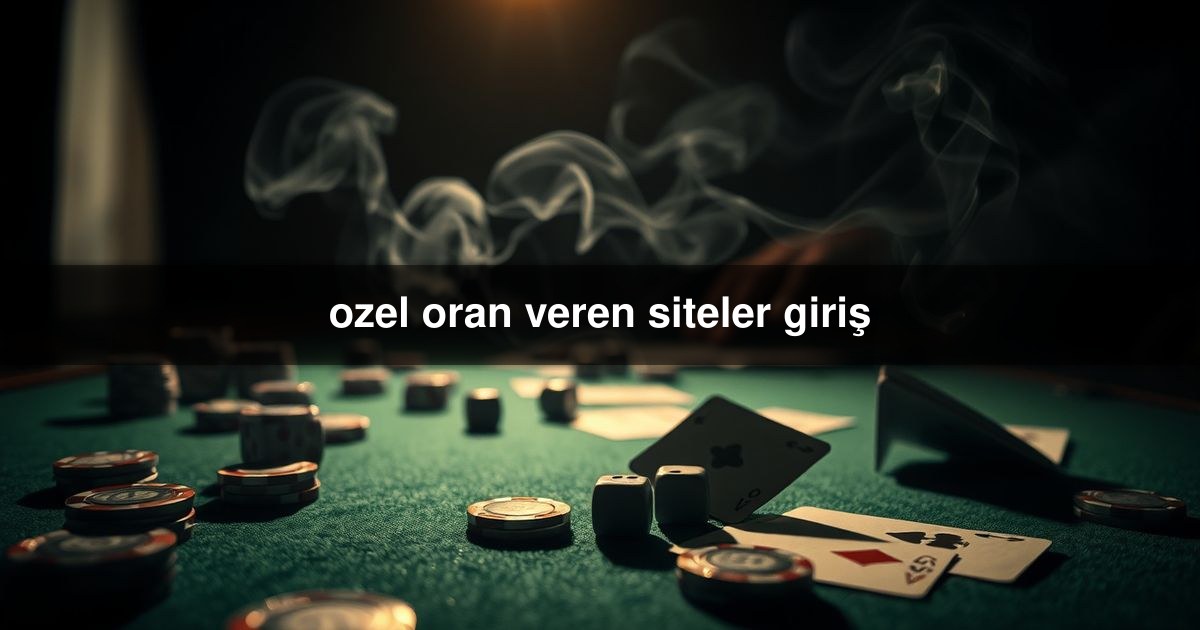 ozel oran veren siteler giriş
